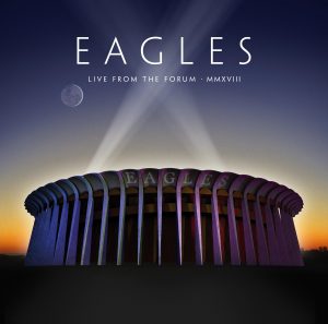 Eagles Live from the Forum MMXVIII 1