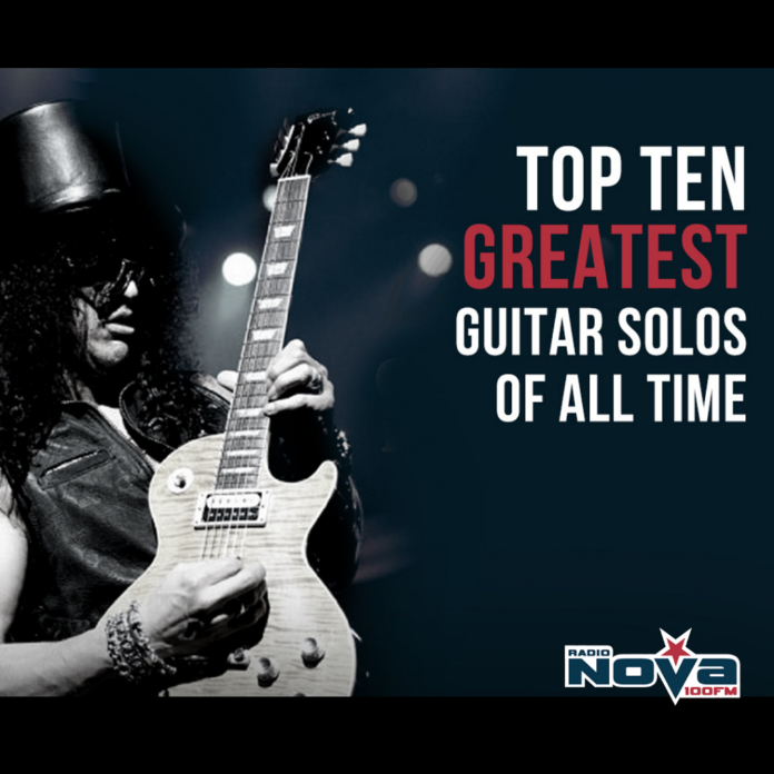 Radio NOVA Playlist: Top 10 Greatest Guitar Solos Of All Time