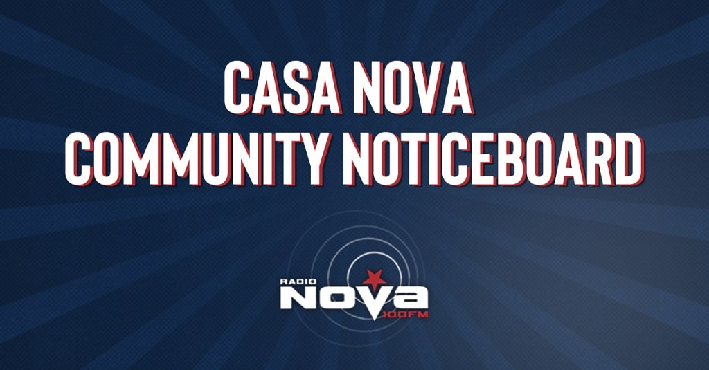 Radio NOVA’s CASA NOVA – Community Noticeboard