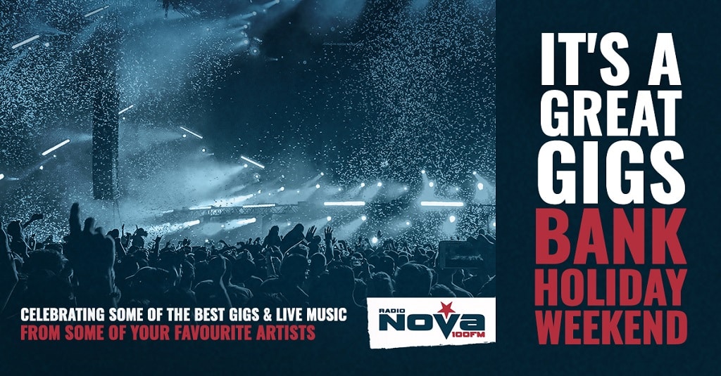 It’s-A-Great-Gigs-Bank-Holiday-Weekend-On-Radio-NOVA
