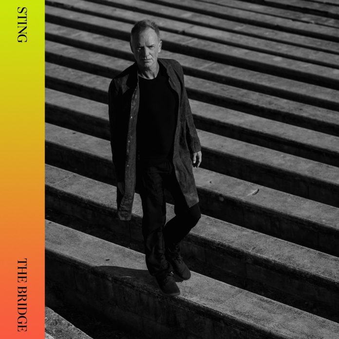 Sting-Announces-New-Album-The Bridge-Out-November-19th